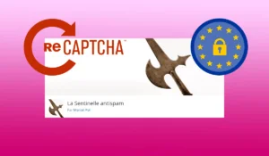 alternative reCAPTCHA conforme RGPD la Sentinelle antispam
