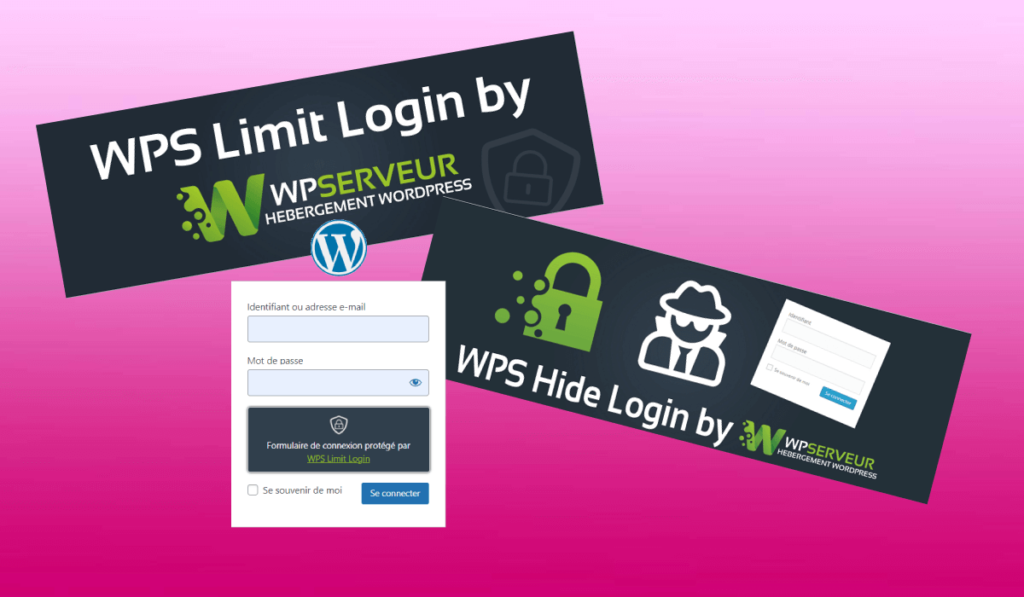 Sécuriser la connexion au site WordPress avec WPS Limit Login et WPS Hide Login