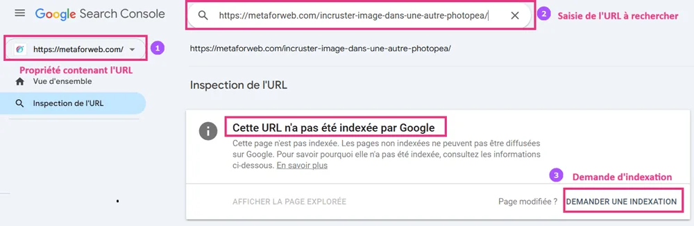 Inspection de l'URL à indexer rapidement et demande d'indexation via la Google Search Console
